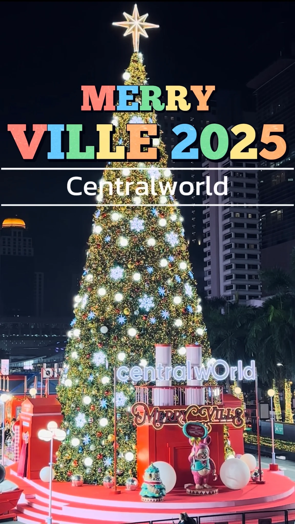 พาชมบรรยากาศงาน Merry Ville - Centralworld ต้นคริสต์มาสยักษ์กับการ์ตูนสุดน่ารัก