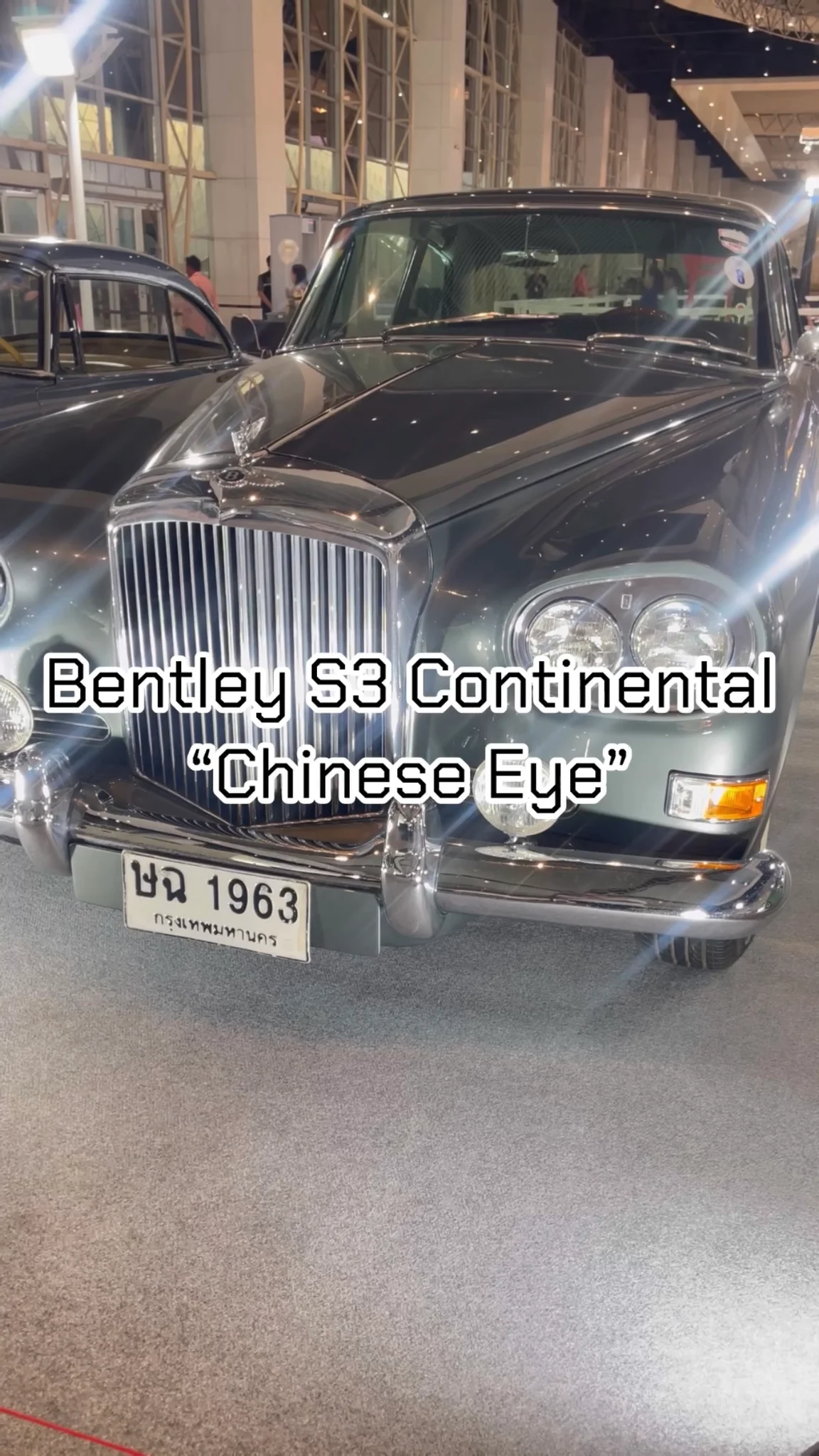 พาส่องรถคลาสสิคโบราณ รุ่น Bentley S3 Continental “Chinese Eye” @Motor expo 2024