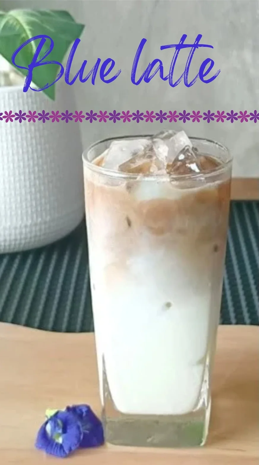แจกสูตร Blue latte กาแฟสีสวย รสชาติดี อร่อยโดนใจ