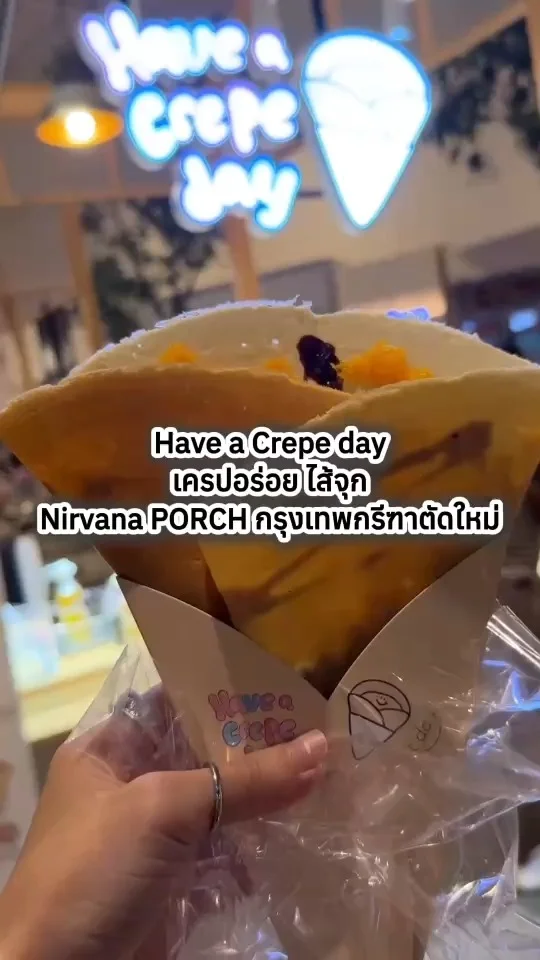 Have a Crepe Day เครปอร่อยไส้จุก Nirvana PORCH กรุงเทพกรีฑา