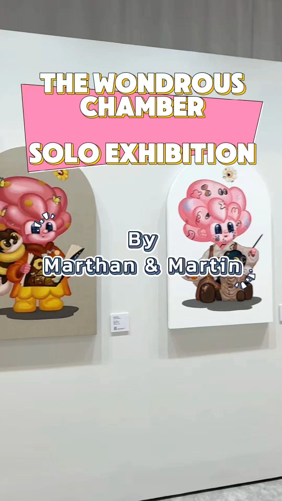 นิทรรศการ The Wondrous Chamber Solo Exhibition ห้องแห่งความฝัน ของใครหลาย ๆ คน