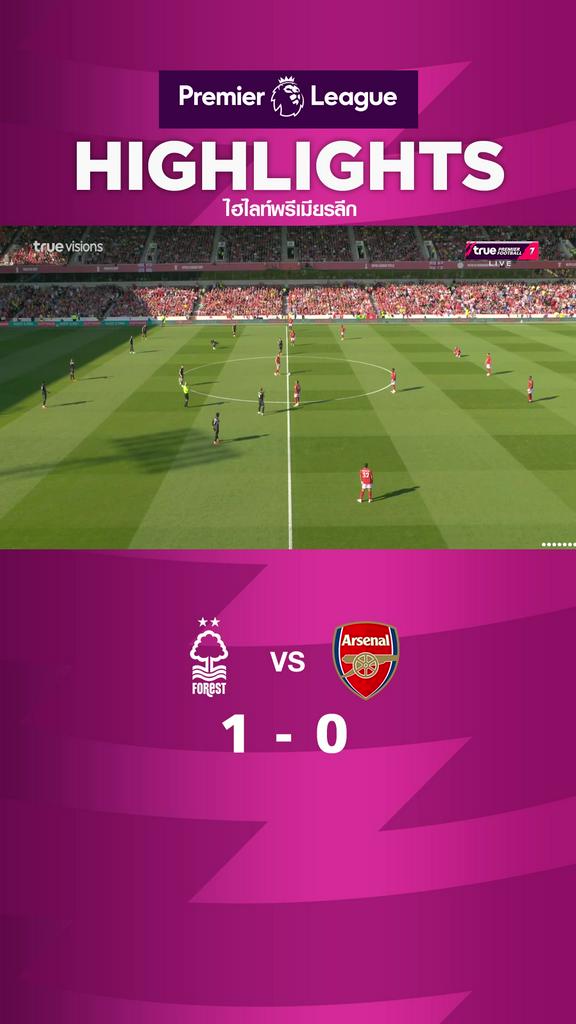 Highlights Nottingham Forest vs. Arsenal