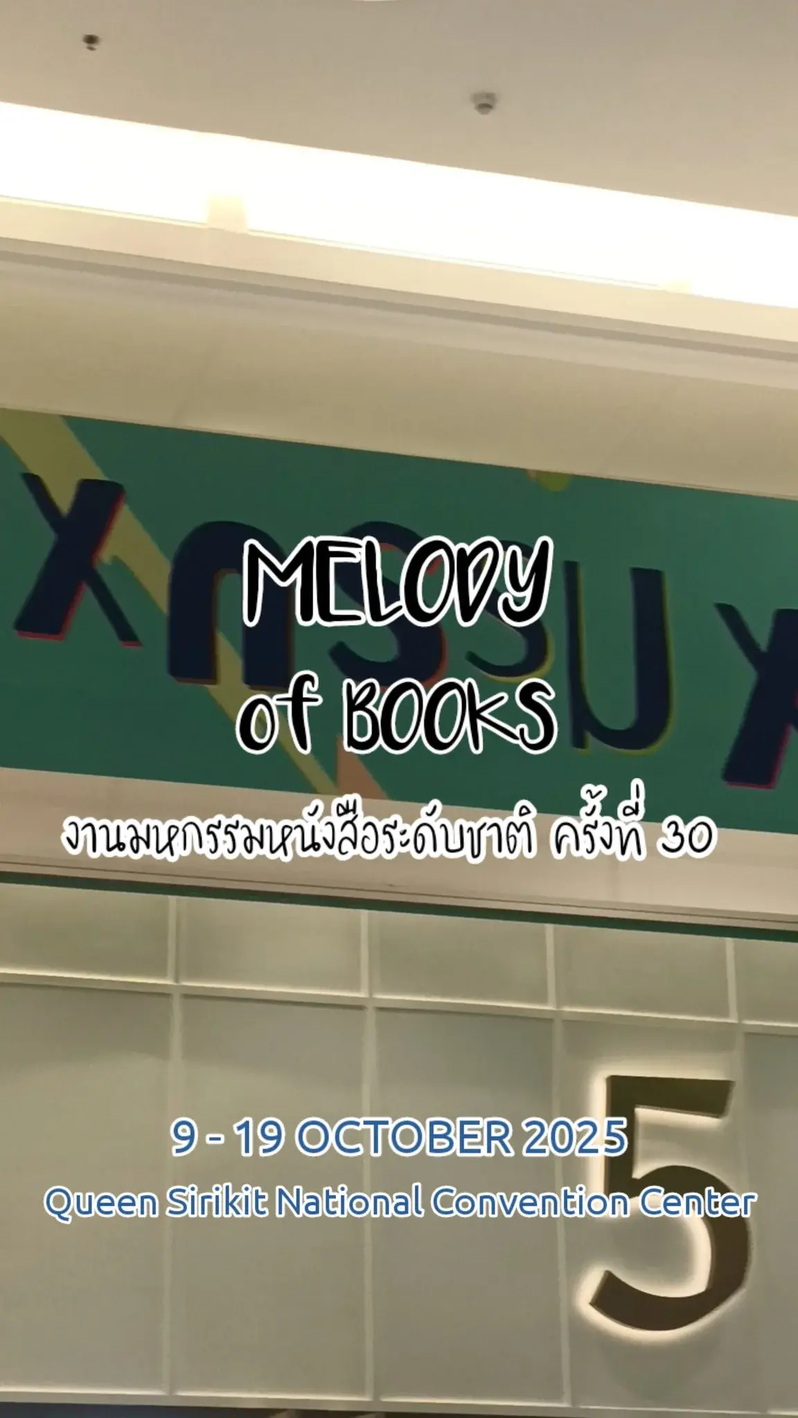 MELODY of BOOKS งานมหกรรมหนังสือระดับชาติ ครั้งที่ 30 9-19 ตุลาคม ศูนย์สิกิริติ์